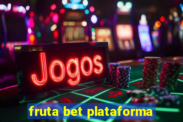 fruta bet plataforma